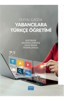 Dijital Çağda Yabancılara Türkçe Öğretimi / Kolektif Dijital Çağda Yabancılara Türkçe Öğretimi / Kolektif