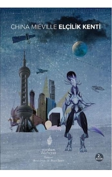 Elçilik Kenti - China Mieville - Yordam Edebiyat