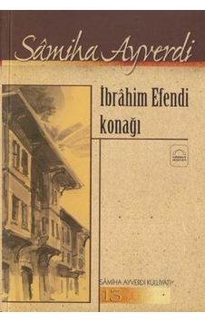 Ibrahim Efendi Konağı Samiha Ayverdi