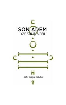 Son Adem - Yaratılış Sırrı - Cafer Gezgez Abdullah - İştirak Yayınları