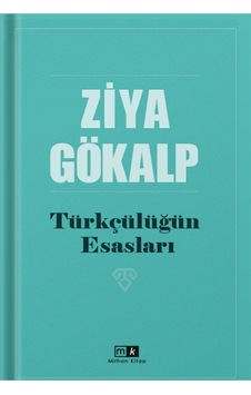 Türkçülüğün Esasları - Ziya Gökalp 9786257348904 Türkçülüğün Esasları - Ziya Gökalp 9786257348904