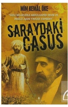 Saraydaki Casus/ Gizli Belgelerle Abdülhamid Devri Ve Ingiliz ... 9789753710480 Saraydaki Casus/ Gizli Belgelerle Abdülhamid Devri Ve Ingiliz ... 9789753710480