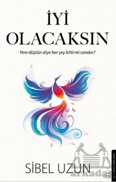 İyi Olacaksın - Sibel Uzun - Destek Yayınları İyi Olacaksın - Sibel Uzun - Destek Yayınları