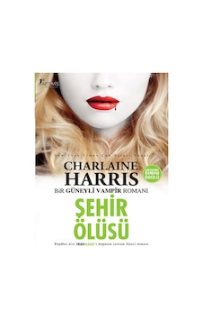 Şehir Ölüsü - Sookie Stackhouse serisi 2.Kitap - Charlaine Harris - Artemis Yayınları Şehir Ölüsü - Sookie Stackhouse serisi 2.Kitap - Charlaine Harris - Artemis Yayınları