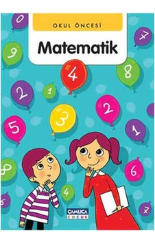 Okul Öncesi Matematik - Abdullah Özbek - Çamlıca Çocuk Yayınları Okul Öncesi Matematik - Abdullah Özbek - Çamlıca Çocuk Yayınları