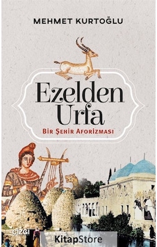 Ezelden Urfa - Mehmet Kurtoğlu - Çizgi Kitabevi Ezelden Urfa - Mehmet Kurtoğlu - Çizgi Kitabevi