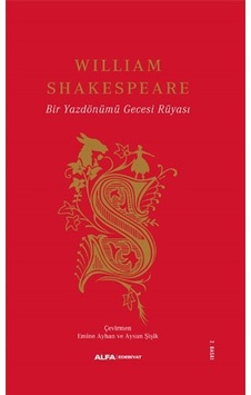 Bir Yazdönümü Gecesi Rüyası - William Shakespeare - Alfa Yayıncılık Bir Yazdönümü Gecesi Rüyası - William Shakespeare - Alfa Yayıncılık