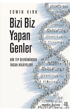 Bizi Biz Yapan Genler - Edwin Kirk Bizi Biz Yapan Genler - Edwin Kirk