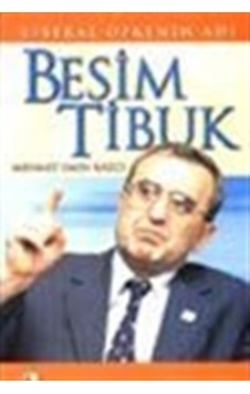 Besim Tibuk / Liberal Öfkenin Adı / Mehmet Emin Kazcı 9789758618354 Besim Tibuk / Liberal Öfkenin Adı / Mehmet Emin Kazcı 9789758618354