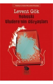 Roboski: Uludere'nin Gözyaşları - Levent Gök - İmge Kitabevi Roboski: Uludere'nin Gözyaşları - Levent Gök - İmge Kitabevi