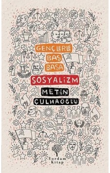 Gençlerle Baş Başa: Sosyalizm - Metin Çulhaoğlu - Yordam Kitap