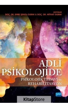 Adli Psikolojide Psikolojik Tedavi ve Rehabilitasyon- Nobel Akademik Yayıncılık