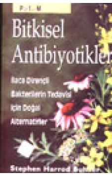 Bitkisel Antibiyotikler: İlaca Dirençli Bakterilerin Tedavisi İçin Doğal Alternatifler Bitkisel Antibiyotikler: İlaca Dirençli Bakterilerin Tedavisi İçin Doğal Alternatifler
