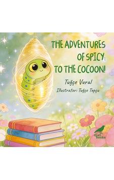 The Adventures Of Spicy: To The Cocoon The Adventures Of Spicy: To The Cocoon
