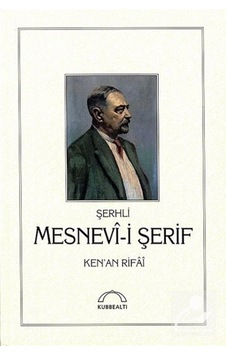 Şerhli Mesnevi-i Şerif / Kenan Rifai 9789757663645 Şerhli Mesnevi-i Şerif / Kenan Rifai 9789757663645