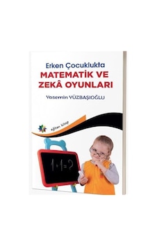 Erken Çocuklukta Matematik Ve Zeka Oyunları / Yasemin Yüzbaşıoğlu Erken Çocuklukta Matematik Ve Zeka Oyunları / Yasemin Yüzbaşıoğlu