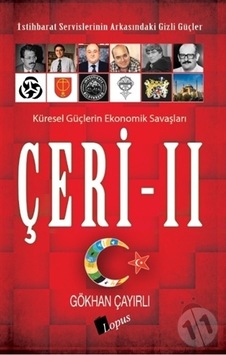 Çeri 2-İstihbarat Servislerinin Arkasındaki Gizli Güçler - Gökhan Çayırlı - Lopus Çeri 2-İstihbarat Servislerinin Arkasındaki Gizli Güçler - Gökhan Çayırlı - Lopus