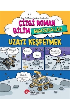 Çizgi Roman Bilim / Maceralar - Uzayı Keşfetmek / Paul Mason Çizgi Roman Bilim / Maceralar - Uzayı Keşfetmek / Paul Mason