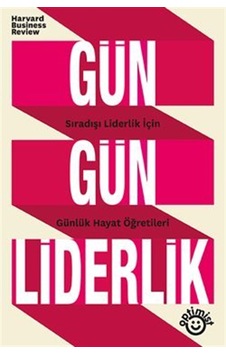 Gün Gün Liderlik / Harvard Business Review Gün Gün Liderlik / Harvard Business Review