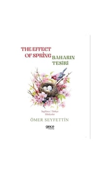 The Effect Of Spring - Baharın Tesiri / Ömer Seyfettin The Effect Of Spring - Baharın Tesiri / Ömer Seyfettin