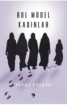 Rol Model Kadınlar / Sıtkı Pişkin Rol Model Kadınlar / Sıtkı Pişkin