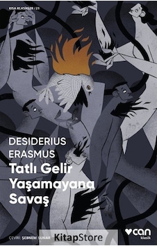 Kitapstore Tatlı Gelir Yaşamayana Savaş (Kısa Klasik) - Desiderius Erasmus Kitapstore Tatlı Gelir Yaşamayana Savaş (Kısa Klasik) - Desiderius Erasmus