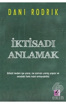 İktisadı Anlamak - Dani Rodrik - Efil Yayınevi Yayınları İktisadı Anlamak - Dani Rodrik - Efil Yayınevi Yayınları