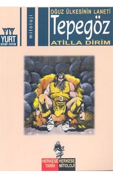 Oğuz Ülkesinin Laneti Tepegöz - Atilla Dirim - Yurt Kitap Yayın Oğuz Ülkesinin Laneti Tepegöz - Atilla Dirim - Yurt Kitap Yayın