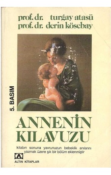 Annenin Kılavuzu - Turgay Atasü - Derin Kösebay Annenin Kılavuzu - Turgay Atasü - Derin Kösebay