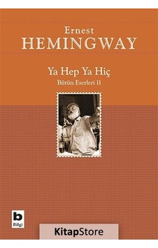 Kitapstore Ya Hep Ya Hiç / Ernest Hemingway Kitapstore Ya Hep Ya Hiç / Ernest Hemingway