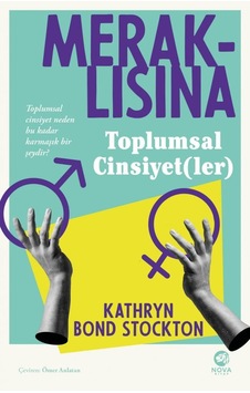 Meraklısına Toplumsal Cinsiyet(ler) - Kathryn Bond Stockton - Nova Kitap