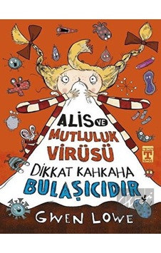 Genç Timaş - Alis ve Mutluluk Virüsü - Dikkat Kahkaha Bulaşıcıdır