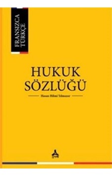 Fransızca - Türkçe Hukuk Sözlüğü / Hasan Hilmi Yılmazer