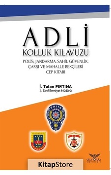 Adli Kolluk Kılavuzu - İ.Tufan Fırtına - Altınordu Adli Kolluk Kılavuzu - İ.Tufan Fırtına - Altınordu