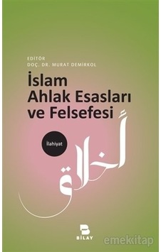 Islam Ahlak Esasları Ve Felsefesi Murat Demirkol Islam Ahlak Esasları Ve Felsefesi Murat Demirkol