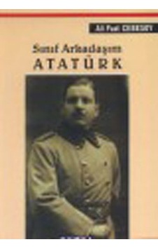 Sınıf Arkadaşım Atatürk - Ali Fuat Cebesoy - İnkılap Kitabevi