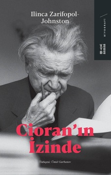 Cioran'ın İzinde - Ilinca Zarifopol Johnston - Ketebe Cioran'ın İzinde - Ilinca Zarifopol Johnston - Ketebe