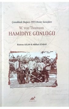 Çanakkale Boğazı 1915 Deniz Savaşları W.Von Thomson Hamidiye Günl Çanakkale Boğazı 1915 Deniz Savaşları W.Von Thomson Hamidiye Günl