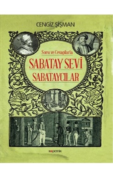 Sabatay Sevi Sabataycılar-Soru ve Cevaplarla - Cengiz Şişman - Kopernik Kitap Sabatay Sevi Sabataycılar-Soru ve Cevaplarla - Cengiz Şişman - Kopernik Kitap