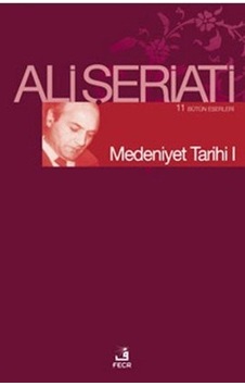 Medeniyet Tarihi 1 Ali Şeriati Fecr Yayınları Medeniyet Tarihi 1 Ali Şeriati Fecr Yayınları
