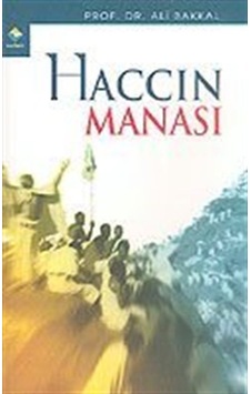 Haccın Manası - Ali Bakkal - Rağbet Yayınları Haccın Manası - Ali Bakkal - Rağbet Yayınları