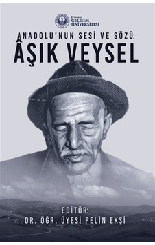 Aşık Veysel - Anadolu'nun Sesi ve Sözü- İstanbul Gelişim Üniversitesi