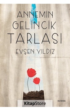 Annemin Gelincik Tarlası - Evşen Yıldız - Vacilando Kitap