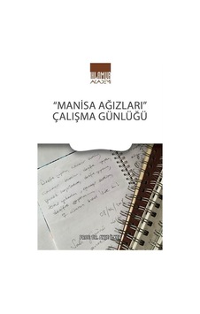 Manisa Ağızları Çalışma Günlüğü / Ayşe İlker