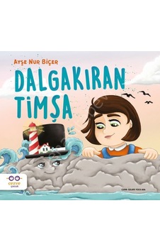 Dalgakıran Timşa  - Ayşe Nur Biçer  - Cezve Çocuk