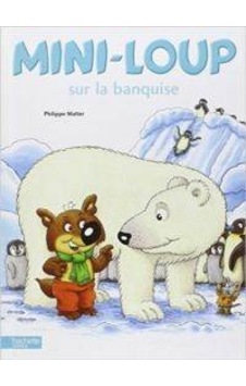 Mini-Loup sur la banquise 9782012246508 Mini-Loup sur la banquise 9782012246508