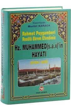 Rahmet Peygamberi Resulü Ekrem Efendimiz Hz. Muhammed'in Hayatı (Siyer-i Nebi)- Hisar Yayınevi
