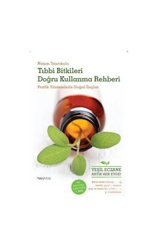 Tıbbı Bitkileri Doğru Kullanma Rehberi - Nazım Tanrıkulu Tıbbı Bitkileri Doğru Kullanma Rehberi - Nazım Tanrıkulu