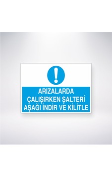 Arızalarda Çalışırken Şalteri Aşağı İndir Ve Kilitle 21x28 Arkası Yapışkanlı Sticker Arızalarda Çalışırken Şalteri Aşağı İndir Ve Kilitle 21x28 Arkası Yapışkanlı Sticker