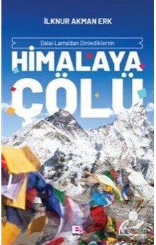 Himalaya Çölü - İlknur Akman Erk - E Yayınları